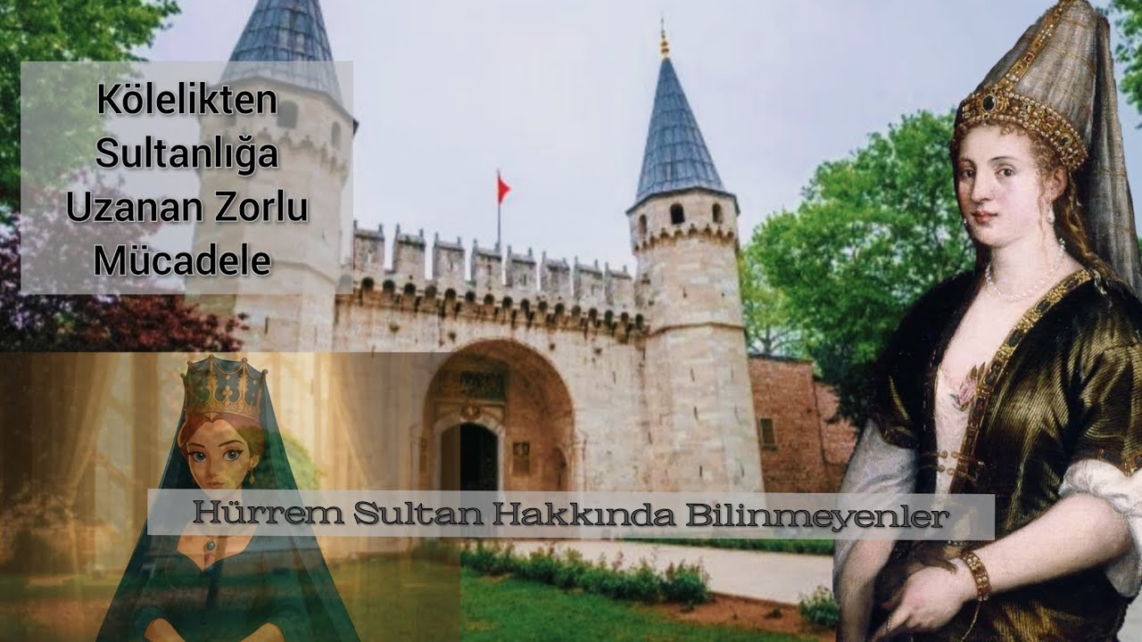 Hürrem Sultan’ın Bilinmeyen Gerçekleri | Gerçek Osmanlı Tarihi 