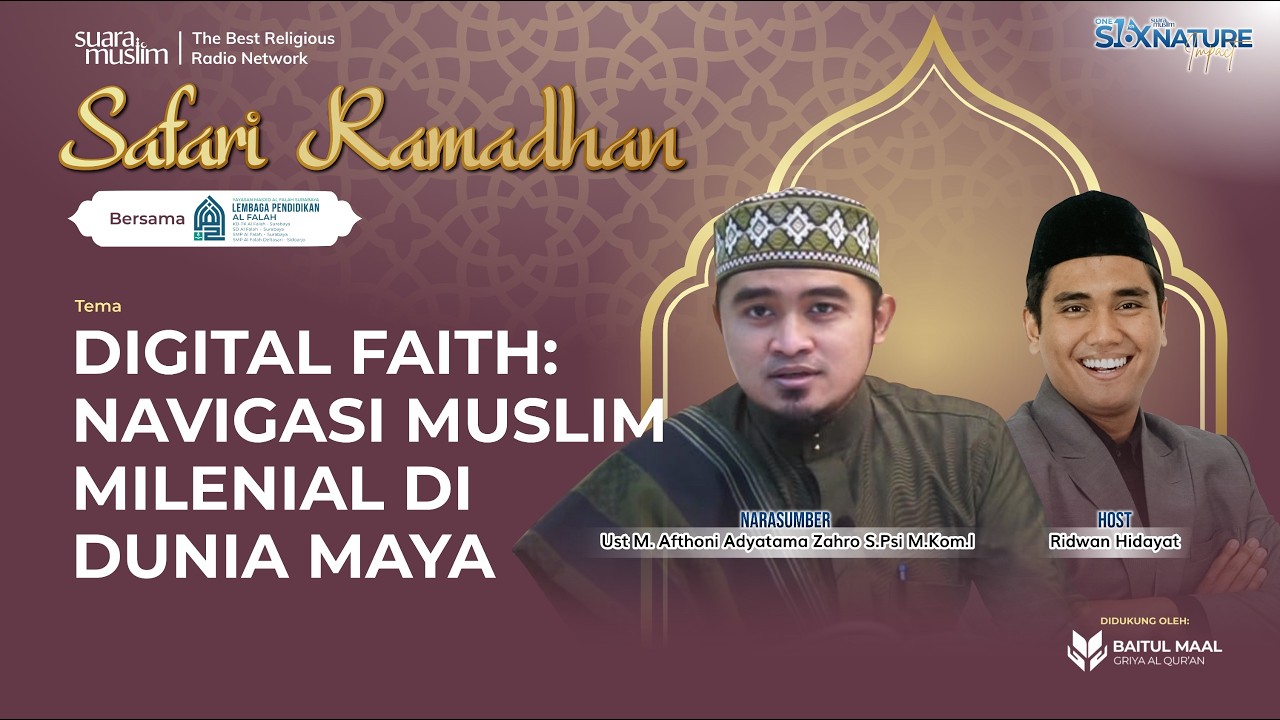 Digital Faith: Navigasi Muslim Milenial Di Dunia Maya - Lembaga Pendidikan Al Falah | Safari Ramadan