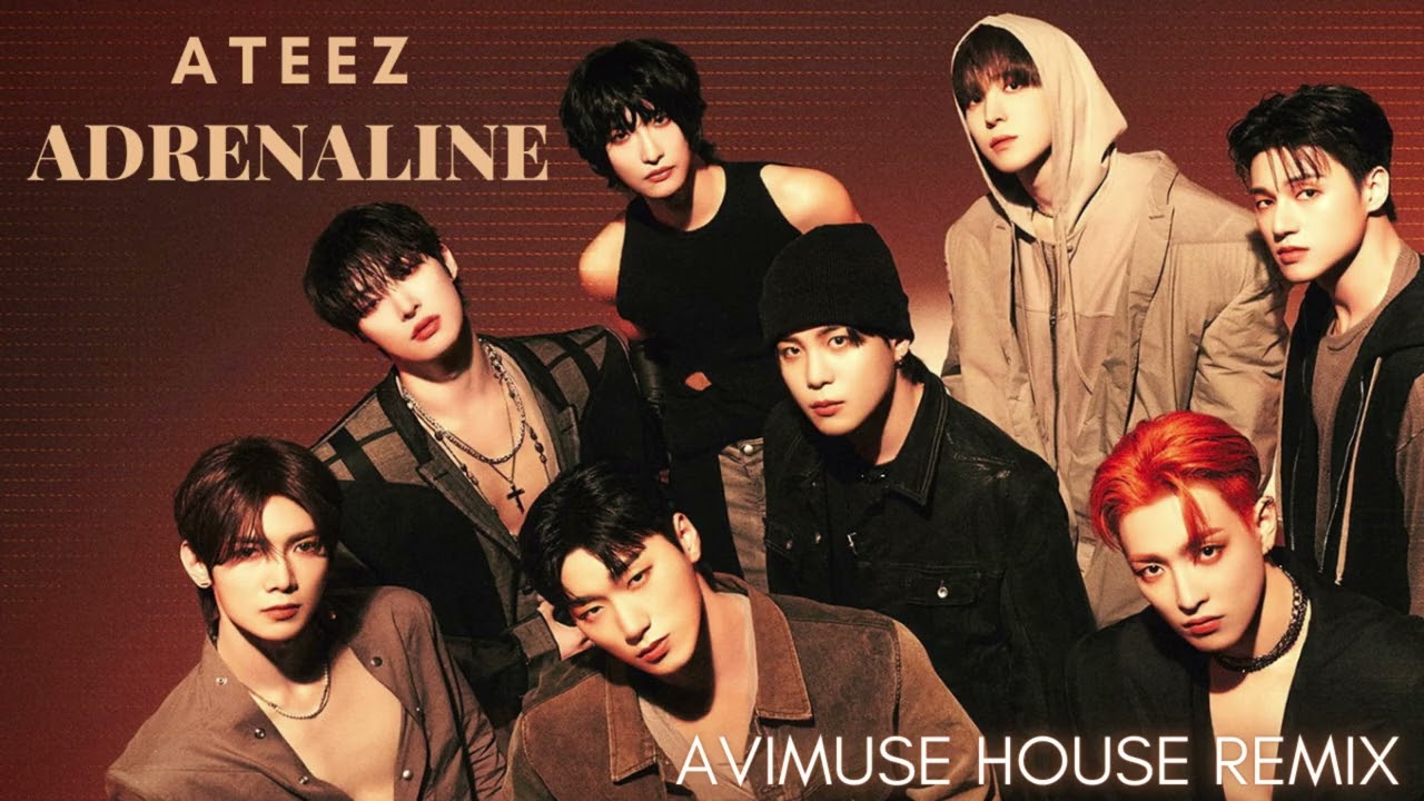 ATEEZ (에이티즈) - Adrenaline (Avimuse HOUSE Remix)