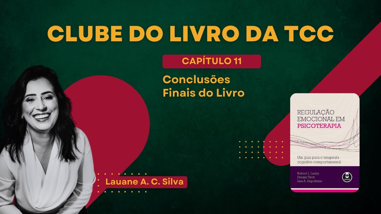Clube do Livro da TCC - Regulação Emocional em Psicoterapia (Capítulo 11 - Conclusão e Encerramento)