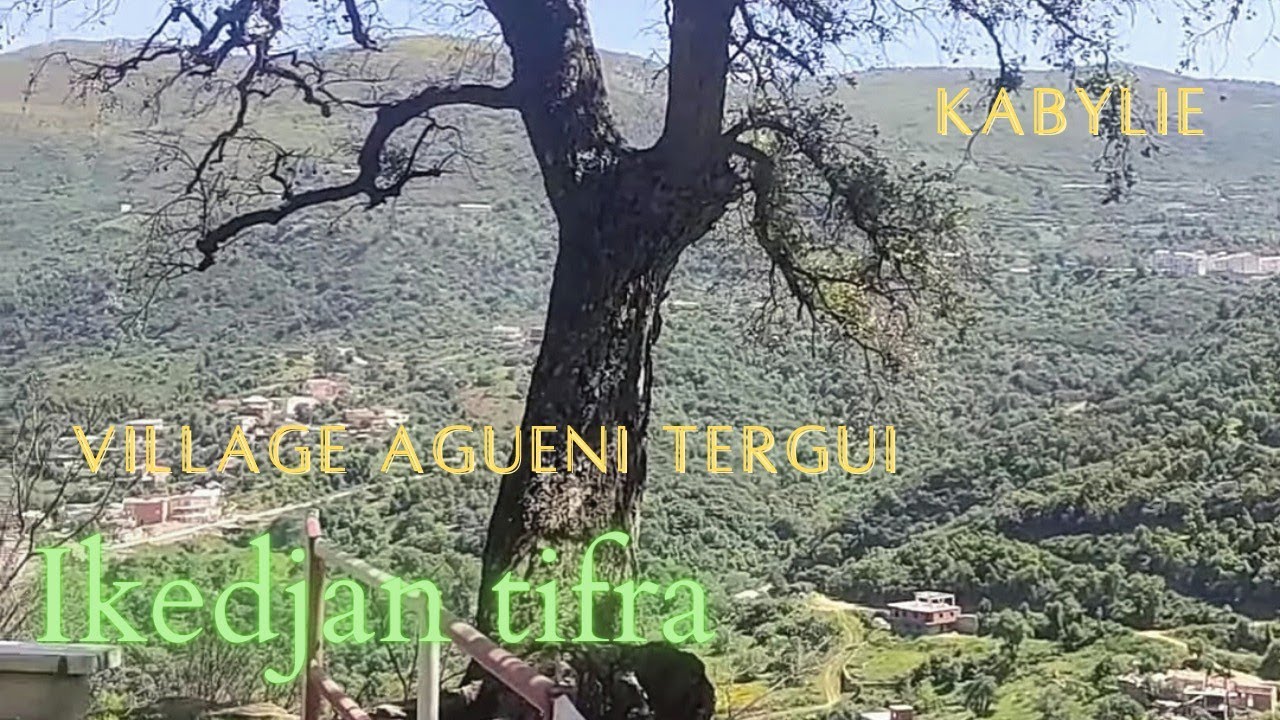 Agueni tezgui ikedjane tifra إقان تيفرة