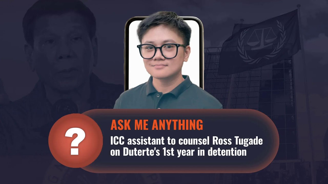 Ask Me Anything: ICC assistant to counsel Ross Tugade on Duterte’s 1st year in detention