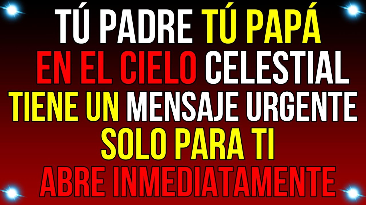 Tu PAPÁ DESDE el CIELO Tiene un MENSAJE URGENTE para ti...| Mensaje de Dios | #god #godmessage