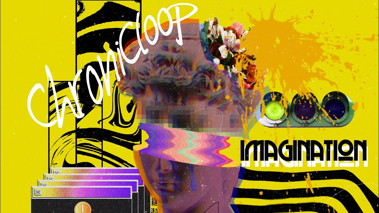 ChroniCloop - Imagination (Lyric Video)