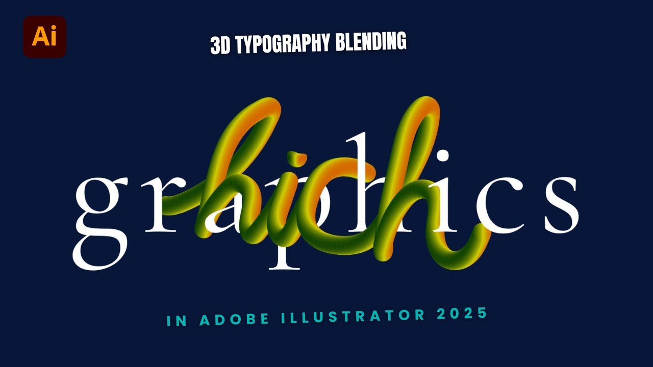 How to Create 3D Blending Typography in Illustrator 2025