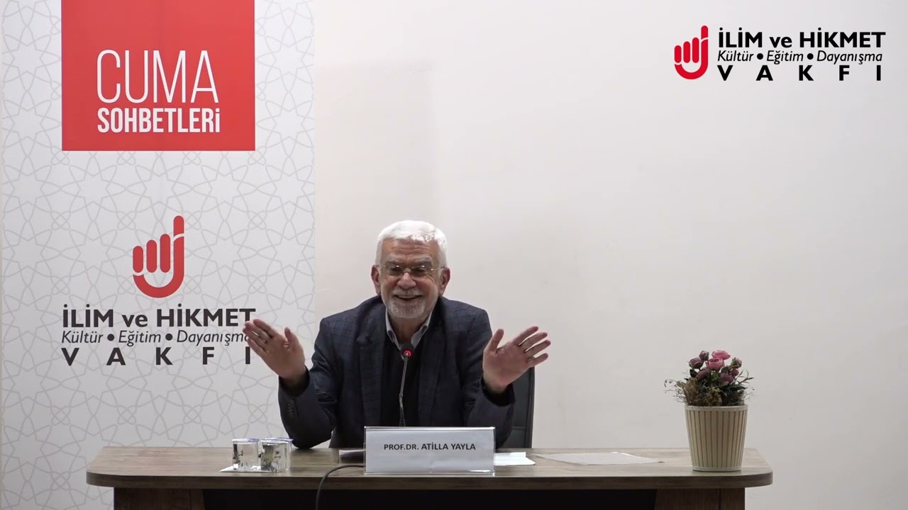 Prof. Dr. Atilla Yayla - Medeniyet ve İnsanlık