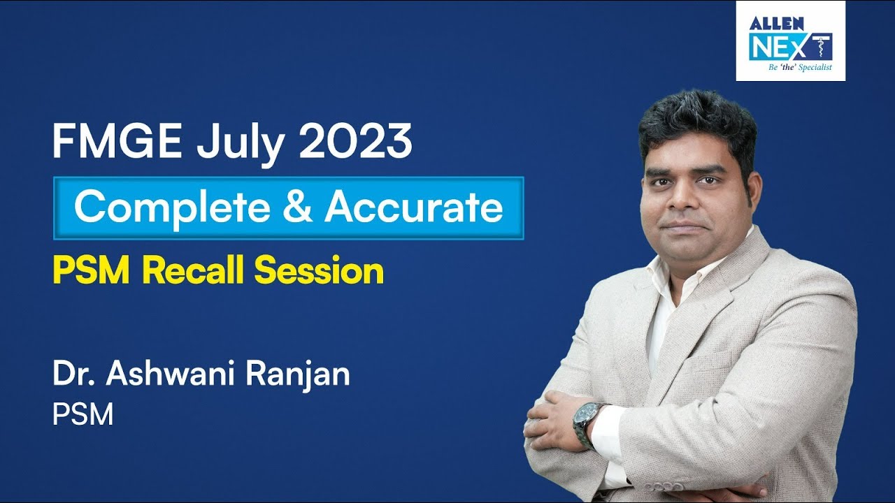 FMGE July 2023 |  PSM | Complete & Accurate Recall Session | Dr. Ashwani Ranjan | @ALLENNExT