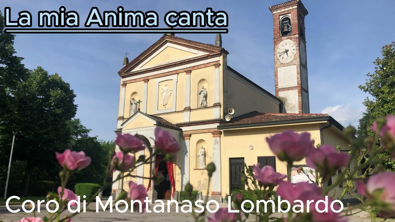 La mia Anima canta Coro di Montanaso Lombardo