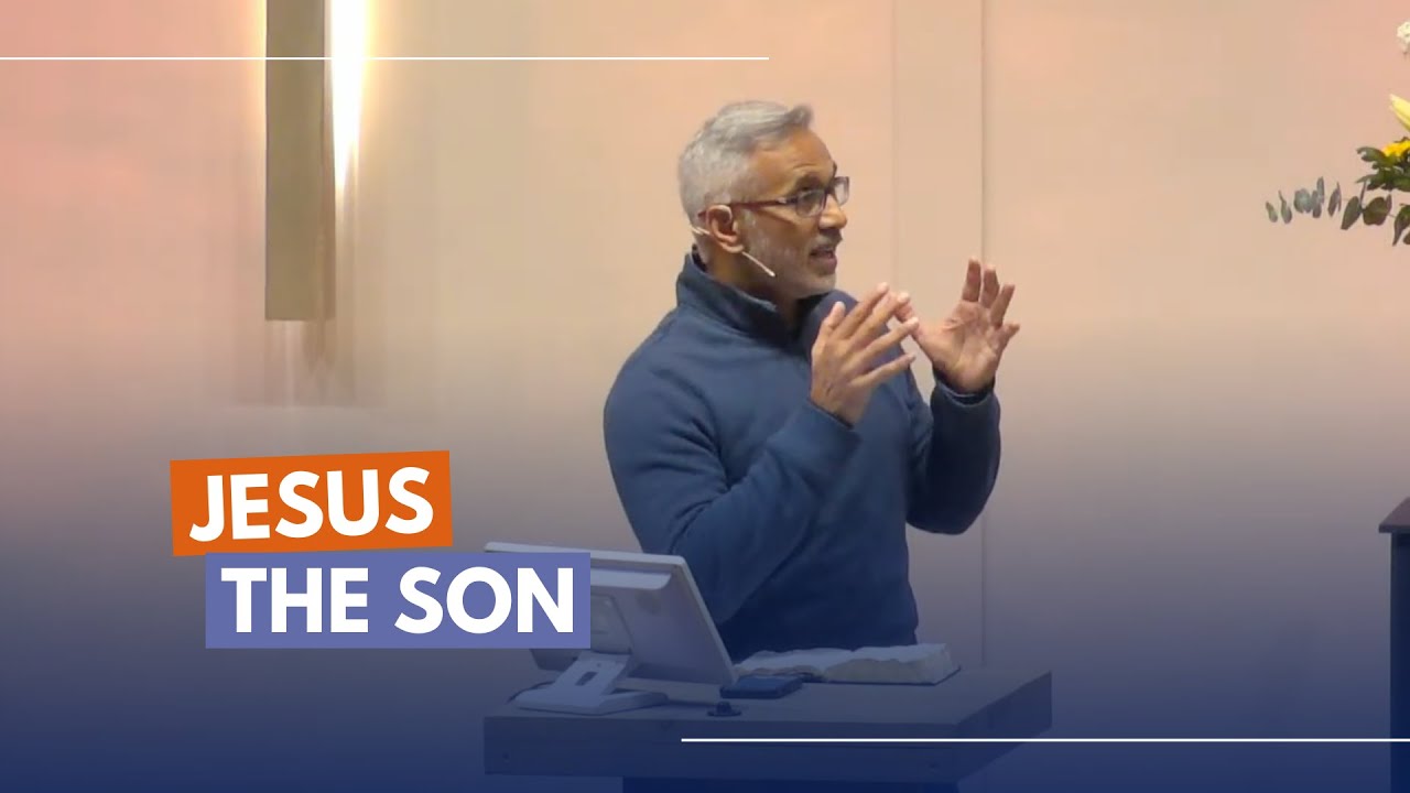 Jesus the Son - Sandeep Poonen