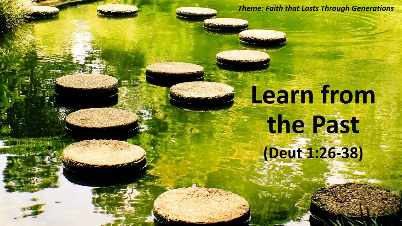Learn from the Past (Deut 1:26-38)