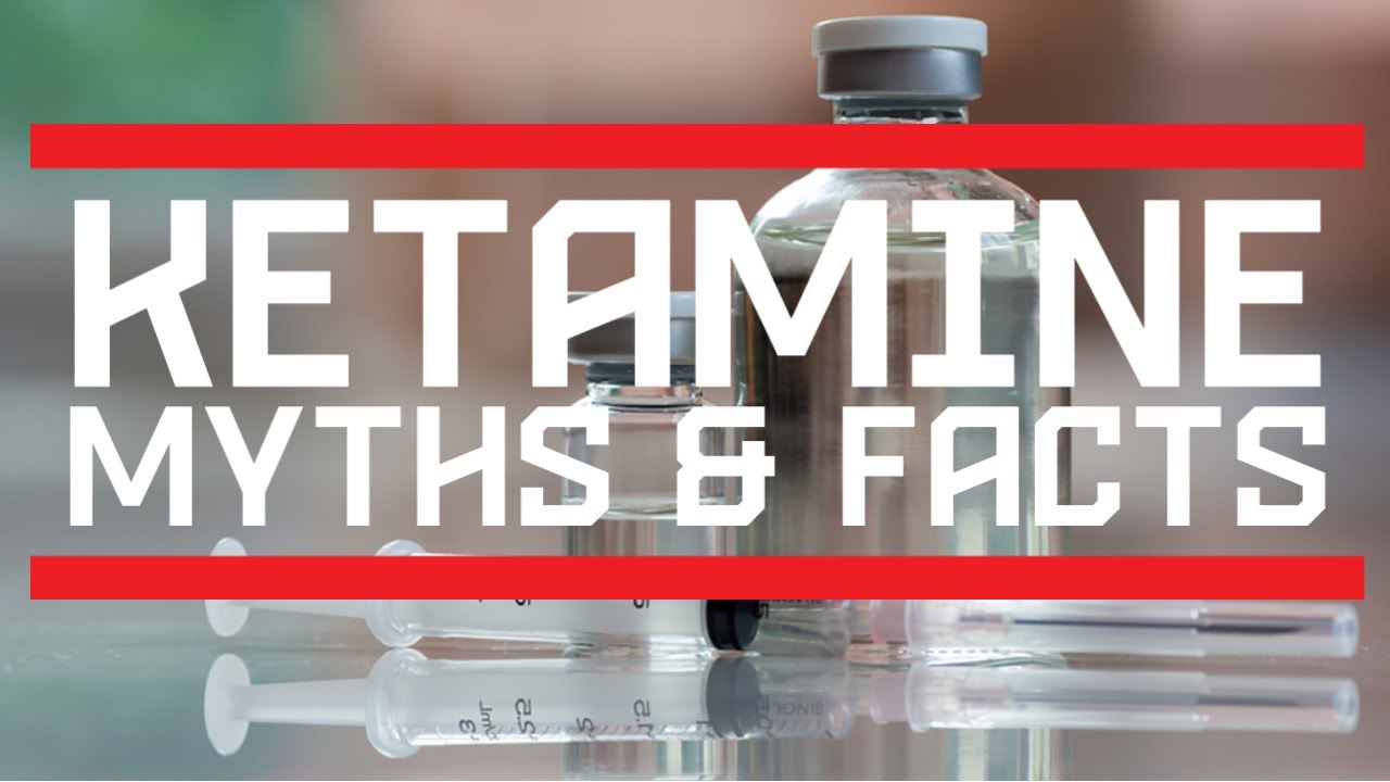 KETAMINE ⎮Myths & Facts⎮