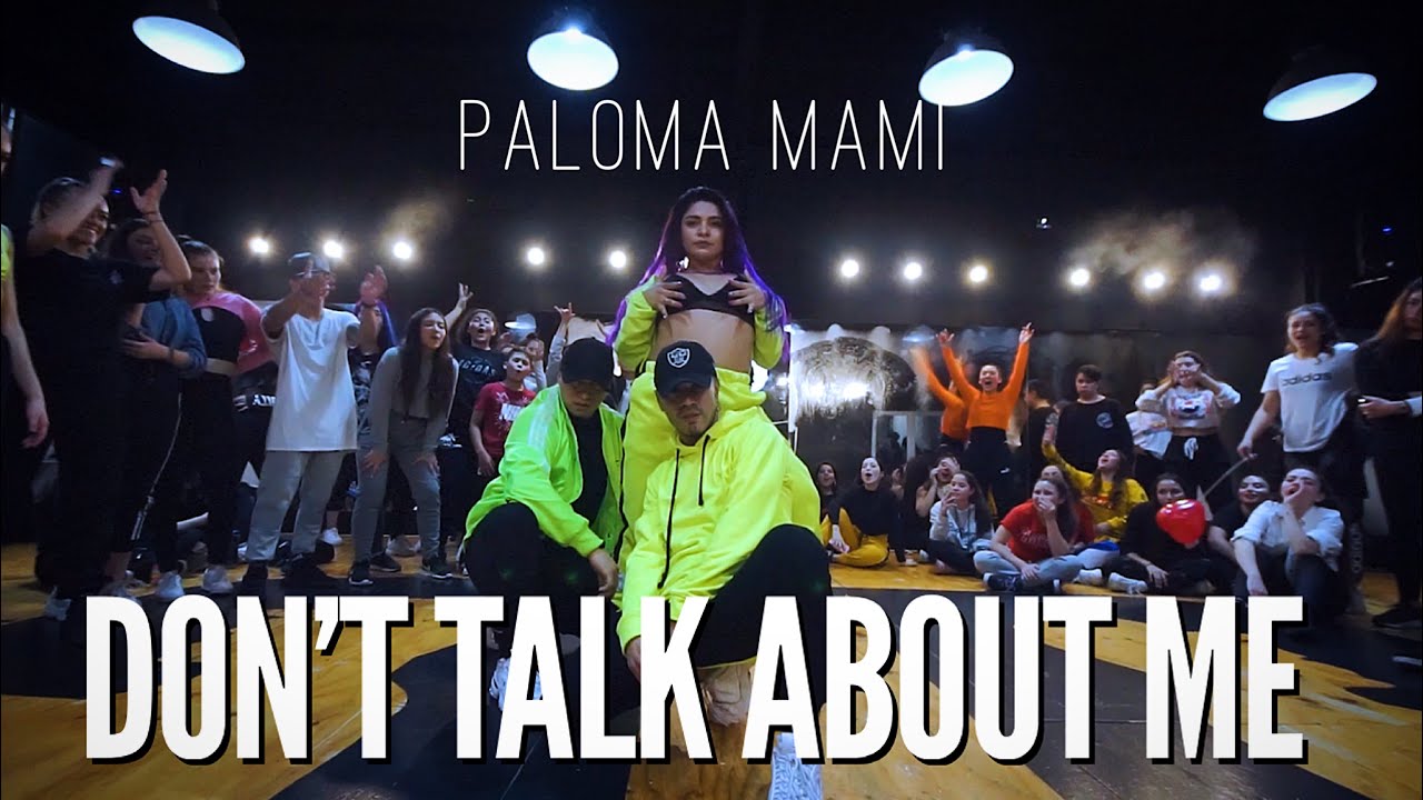 DON´T TALK ABOUT ME || PALOMA MAMI || COREOGRAFÍA SEBA CARREÑO, DANI MARTNEZ & MATI ORELLANA