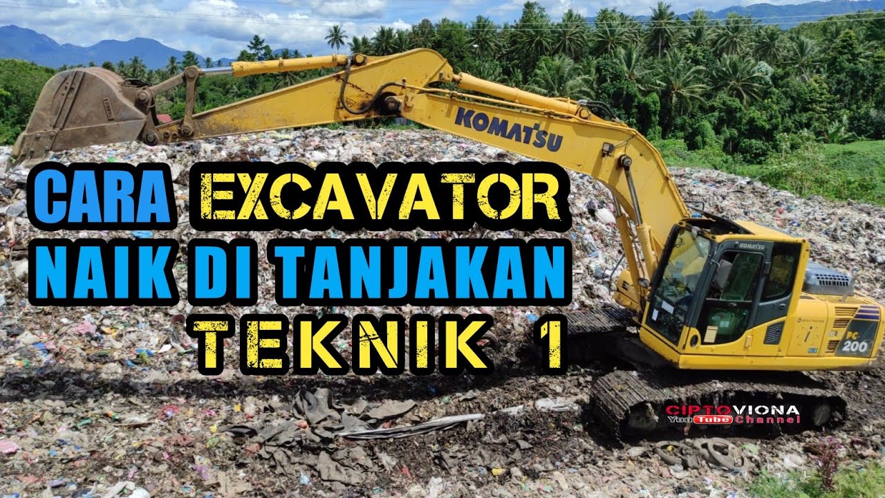 CARA EXCAVATOR NAIK DI TANJAKAN - TEKNIK 1