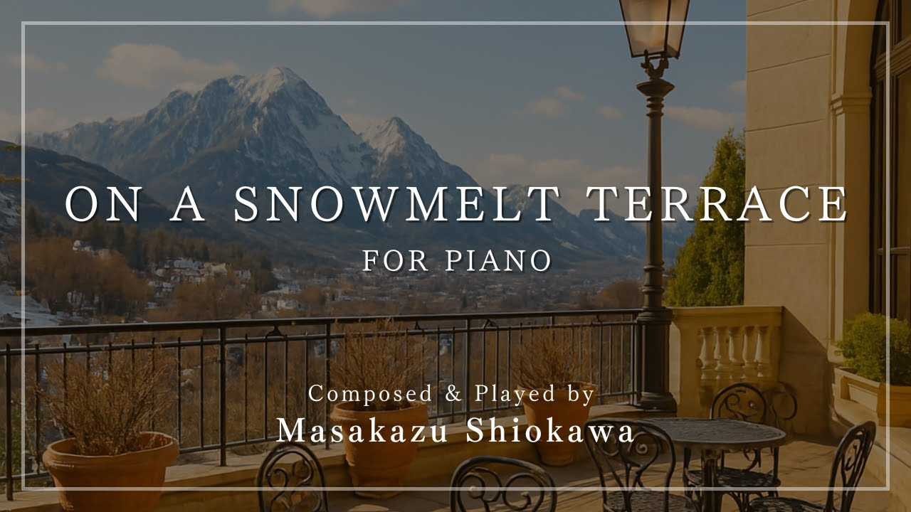 On a Snowmelt Terrace／composed by Masakazu Shiokawa