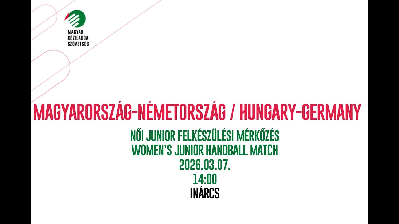 MAGYARORSZÁG U20-NÉMETORSZÁG U20 - női junior válogatott mérkőzés, Inárcs, 2026.03.07. 14:00