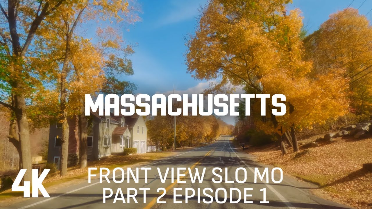 Fall Colors of New England 4K | Slow Mo Scenic Drive Through Massachusetts Countryside - Pt 2; Ep 1