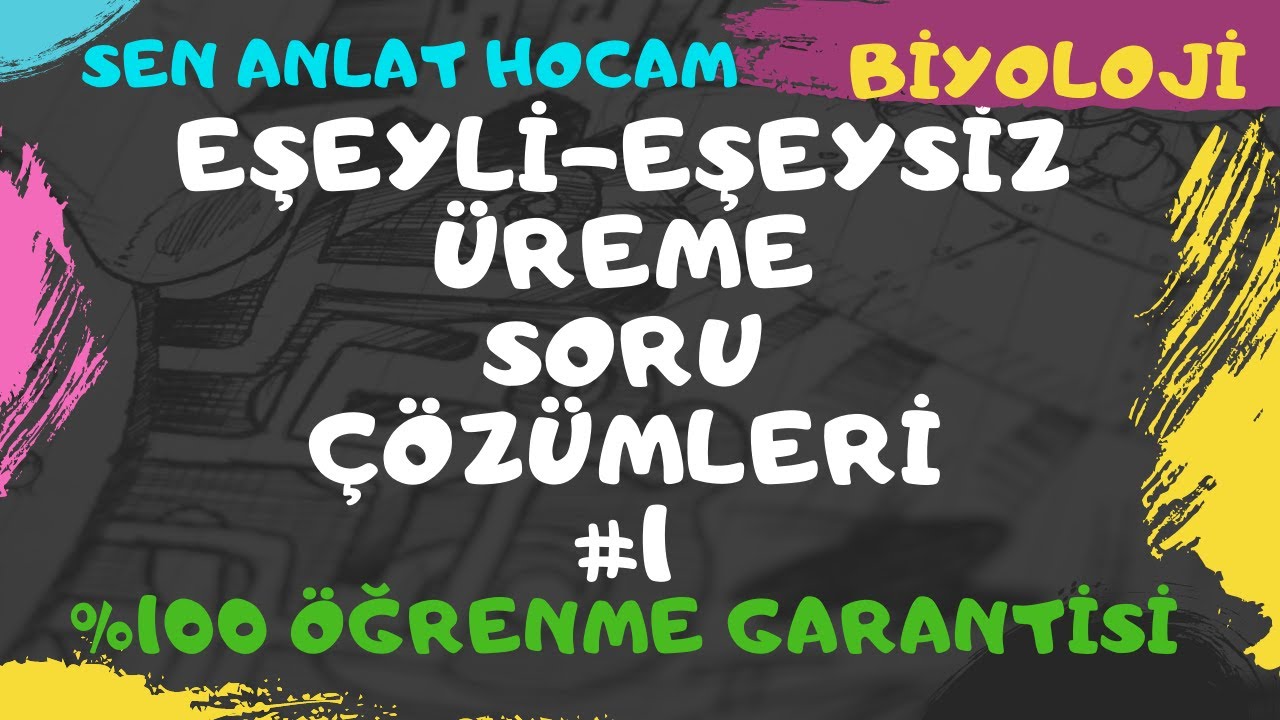 EŞEYLİ - EŞEYSİZ ÜREME SORU ÇÖZÜMLERİ | 1 | ✅