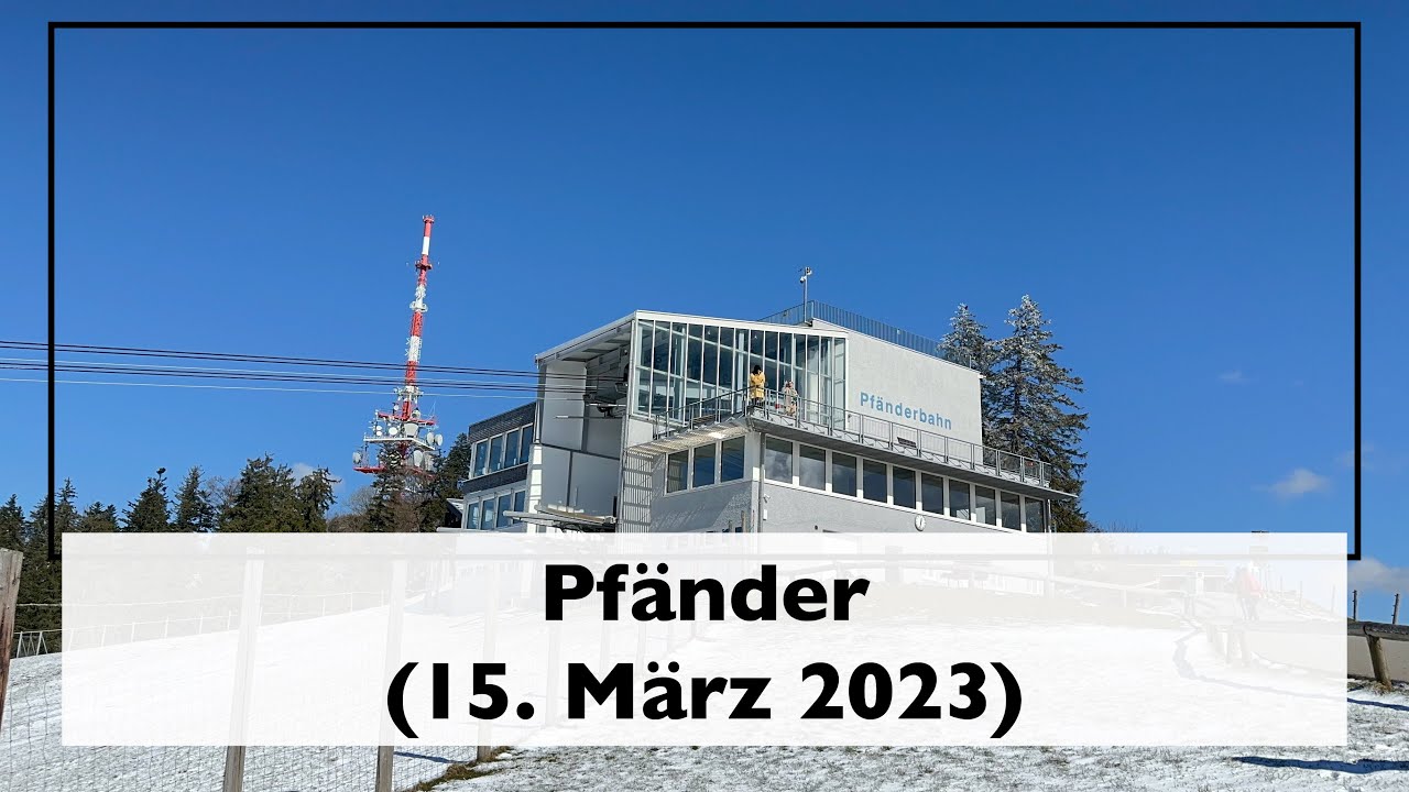 Bregenz - Pfänder (15. März 2023)