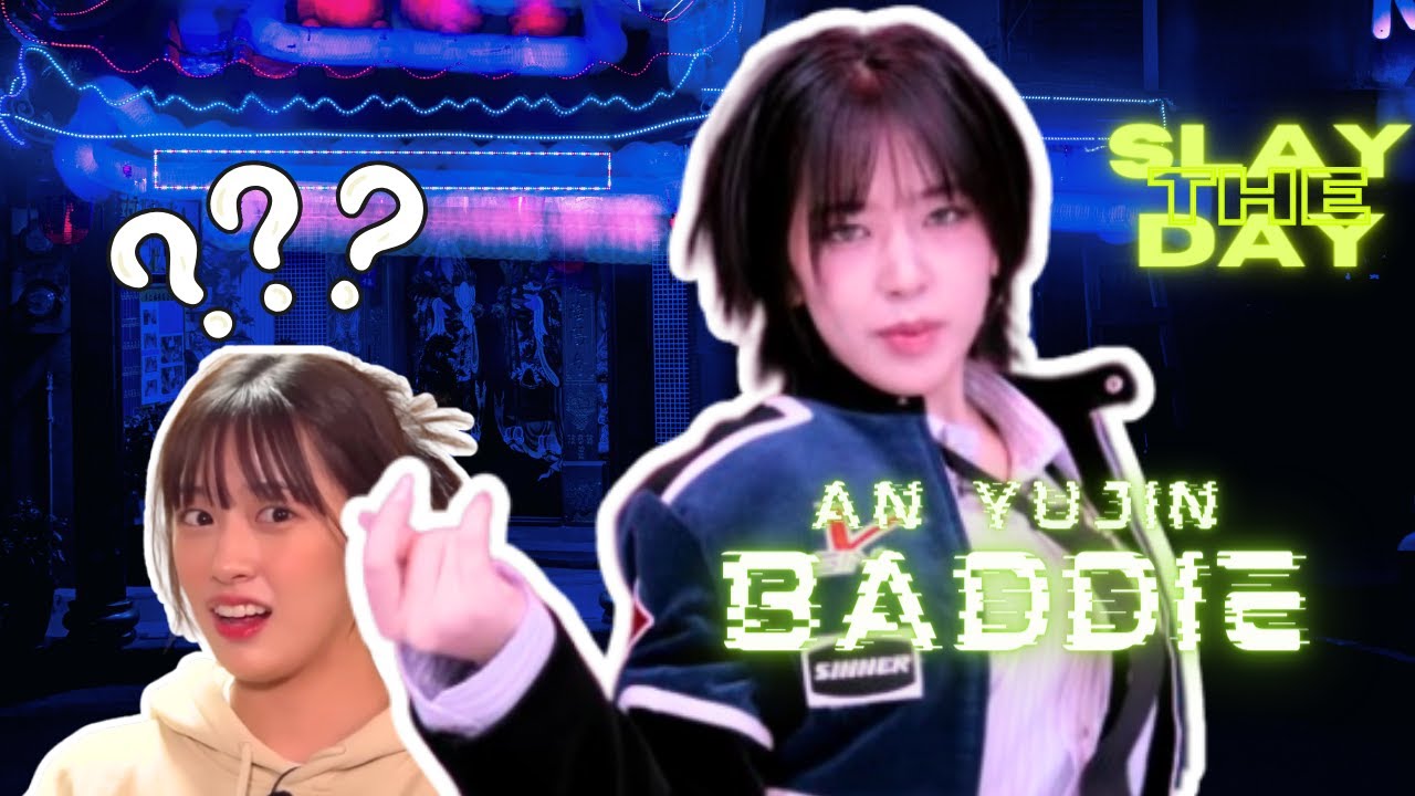 IVE an yujin from baby to baddie - insane duality