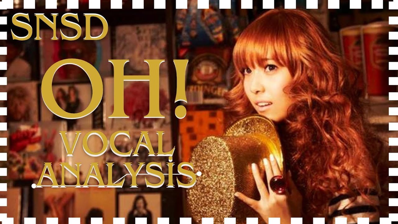 Girls Generation - Oh! (Vocal Analysis) [Lead + Hidden Vocals]