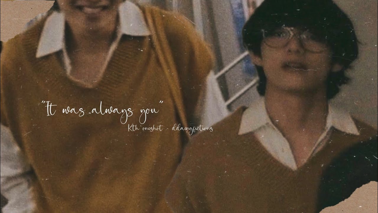 [kth oneshot] It was always you {valentine's day special💝}