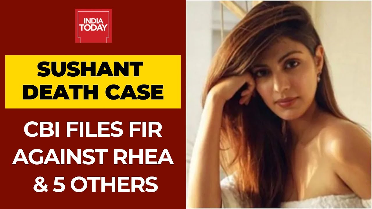Sushant Death Case: CBI Files FIR Against Rhea Chakraborty, 5 Others For Abetment To Suicide