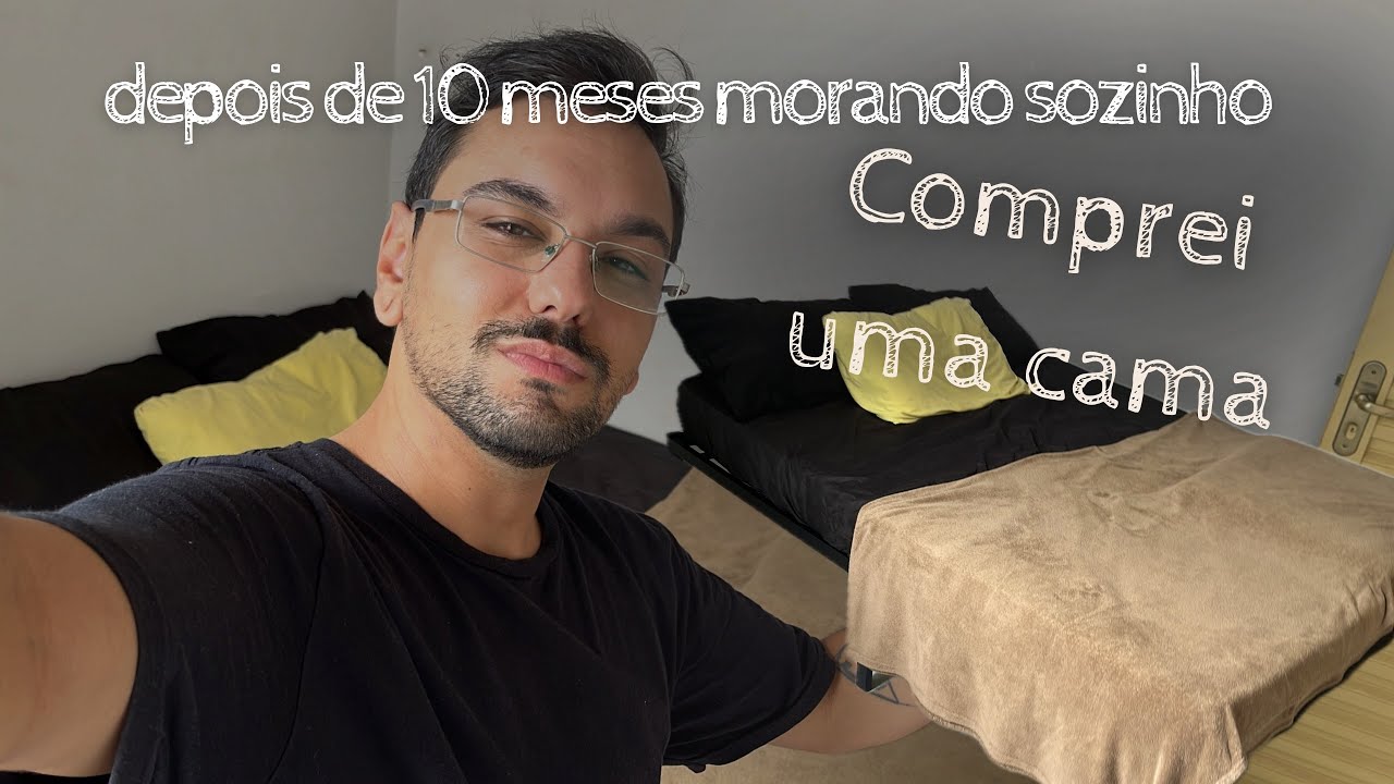 10 meses morando sozinho e só agora comprei uma cama 