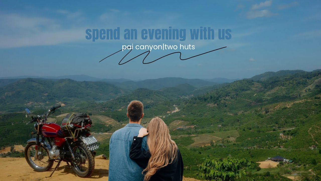 wholesome evening in pai| two huts and pai canyon