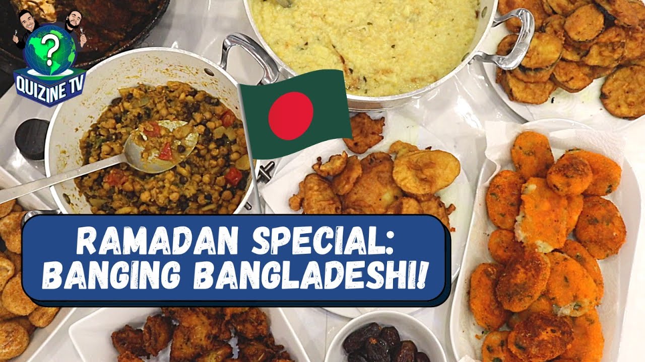 QUIZINE TV: RAMADAN SPECIAL (WHAT WE EAT WHEN FASTING, BANGLADESHI STYLE!)