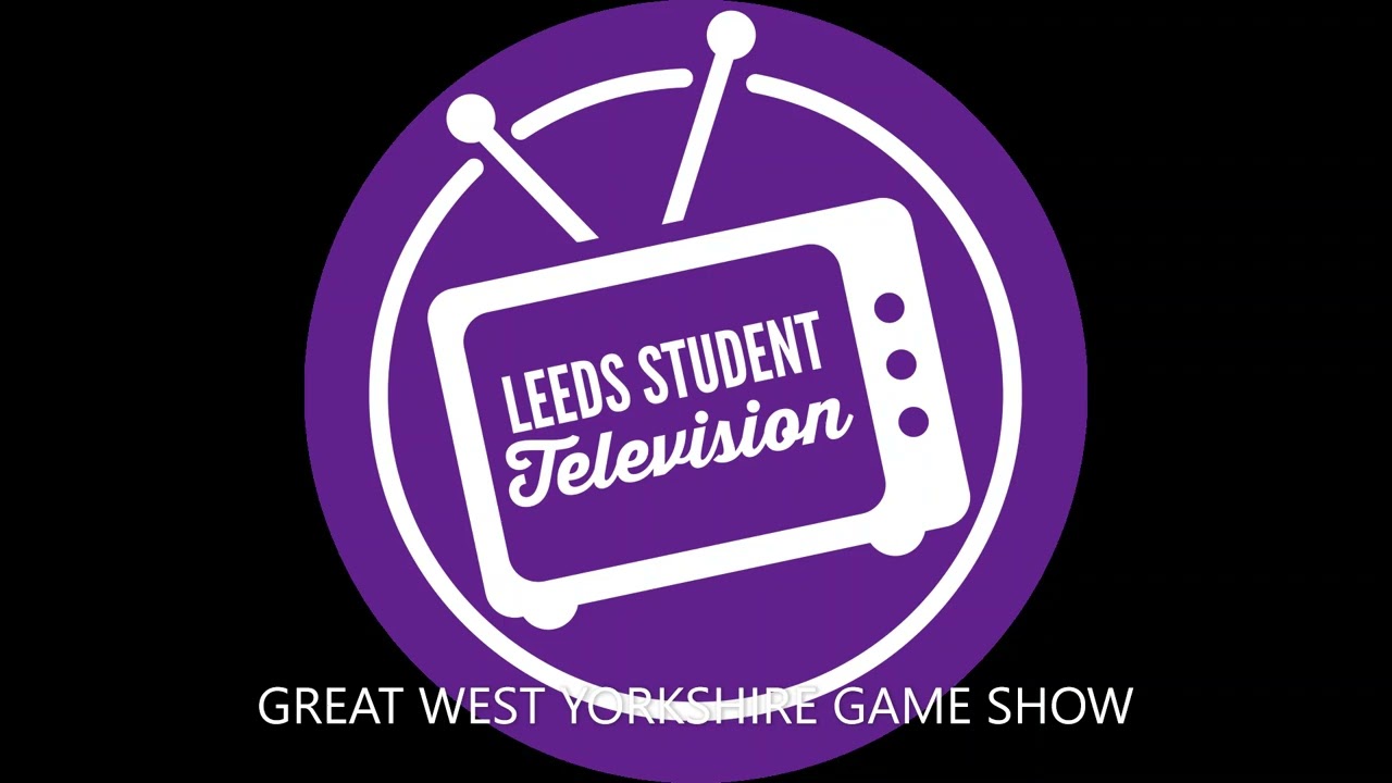 Leeds Student Television Great West Yorkshire Game Show - New Look Titles - 2024-Present