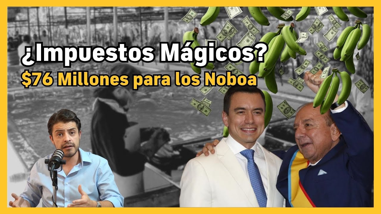¿La deuda “desapareció” ?: Los Impuestos de los Noboa y los $76 Millones | BN Periodismo