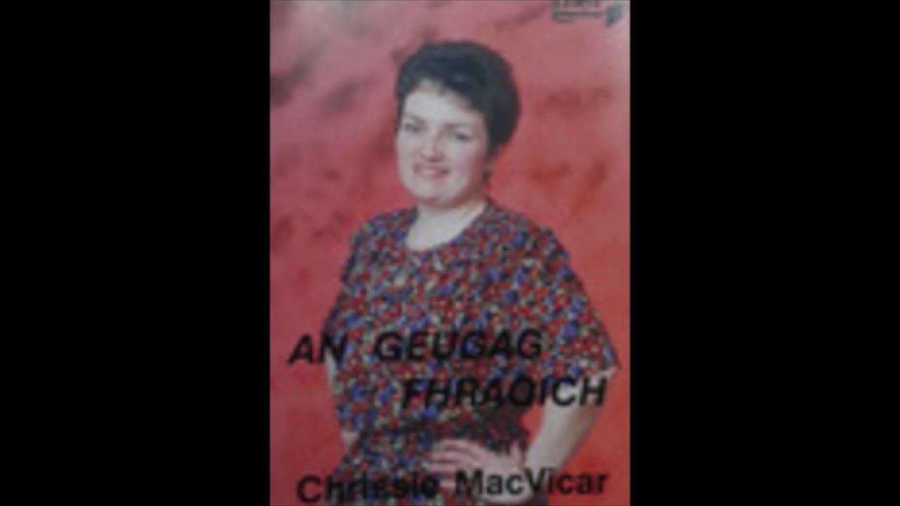 Chrissie MacVicar - A' Gheugag Fhraoich