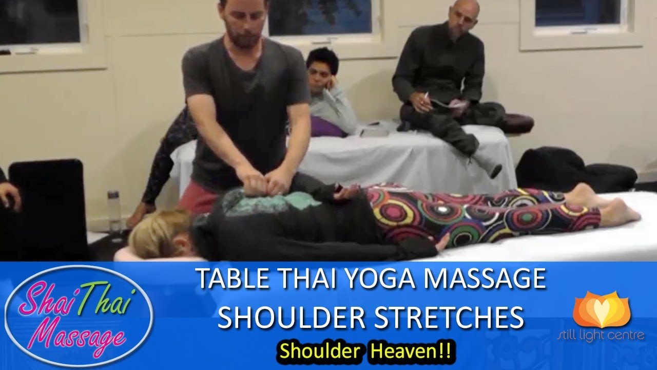 Table Thai Yoga Massage Shoulder Techniques and Stretches