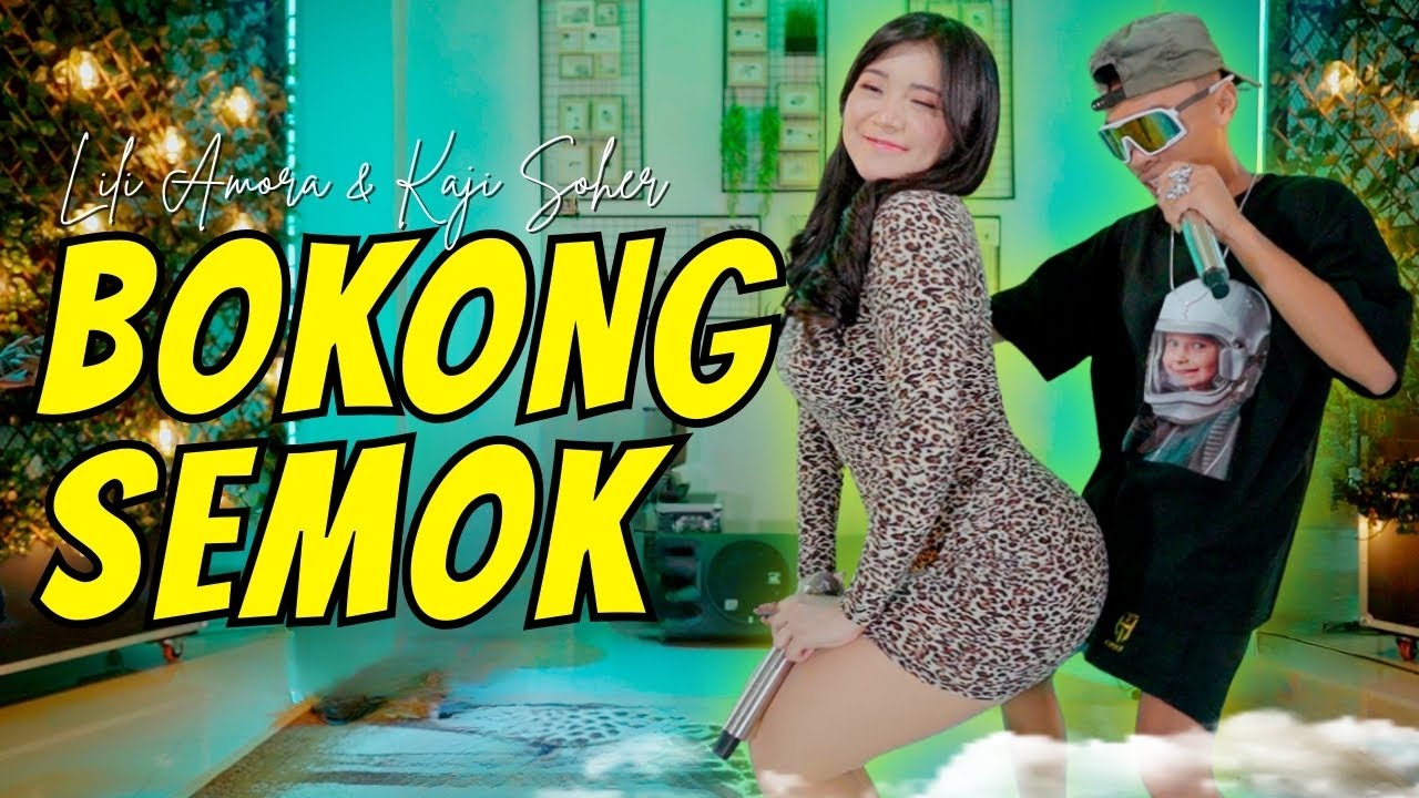KAJI SOHER ft LILI AMORA  - BOKONG SEMOK - Bokonge Sopo Semok ??