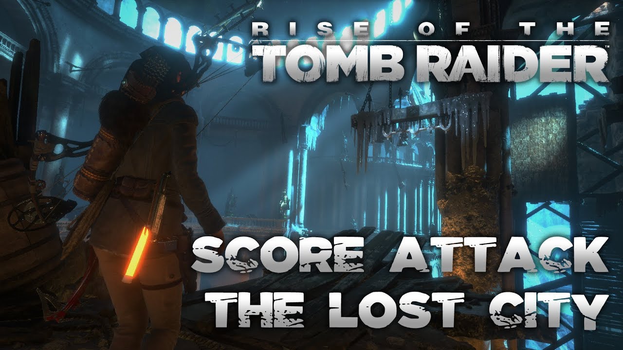 Rise of the Tomb Raider: [Score Attack / No Cards] The Lost City GOLD