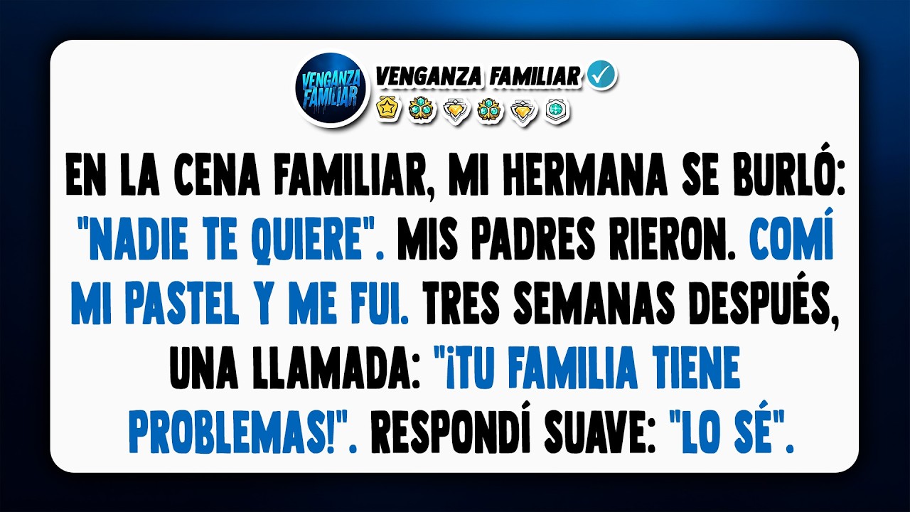 En la cena, mi hermana soltó: 