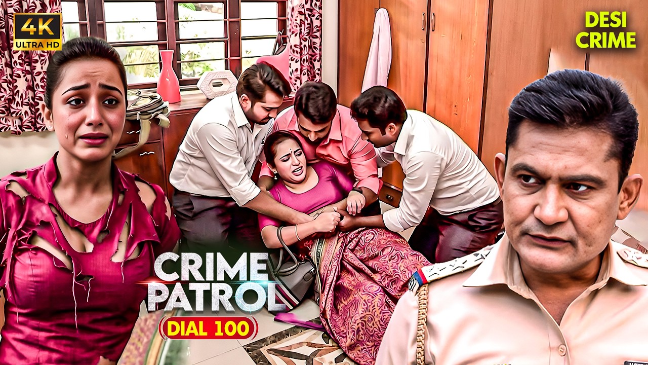 तीन लोगों ने मिलकर की महिला के साथ घिनौनी वारदात | Crime patrol | #क्राइमपेट्रोल | Full Episode | 4K