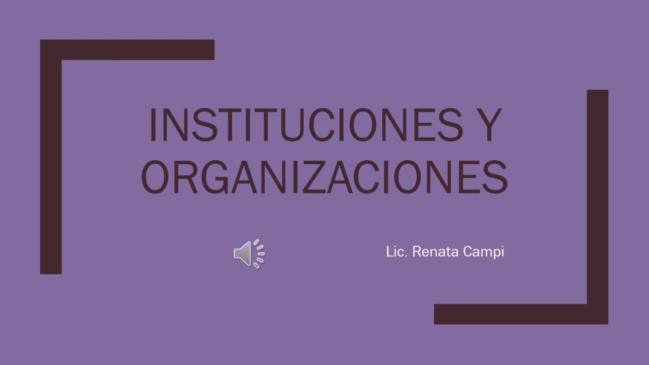 Clase 3 Instituciones y organizaciones