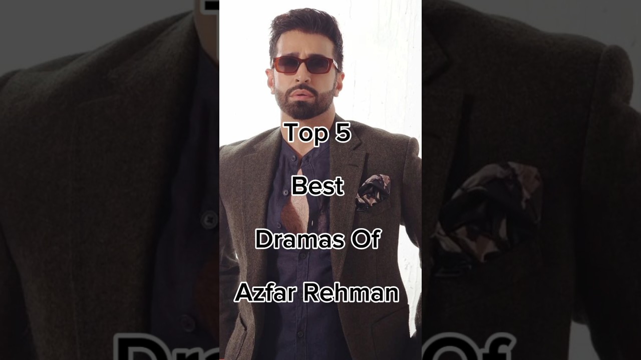 Top 5 Best Dramas Of Azfar Rehman 😱 