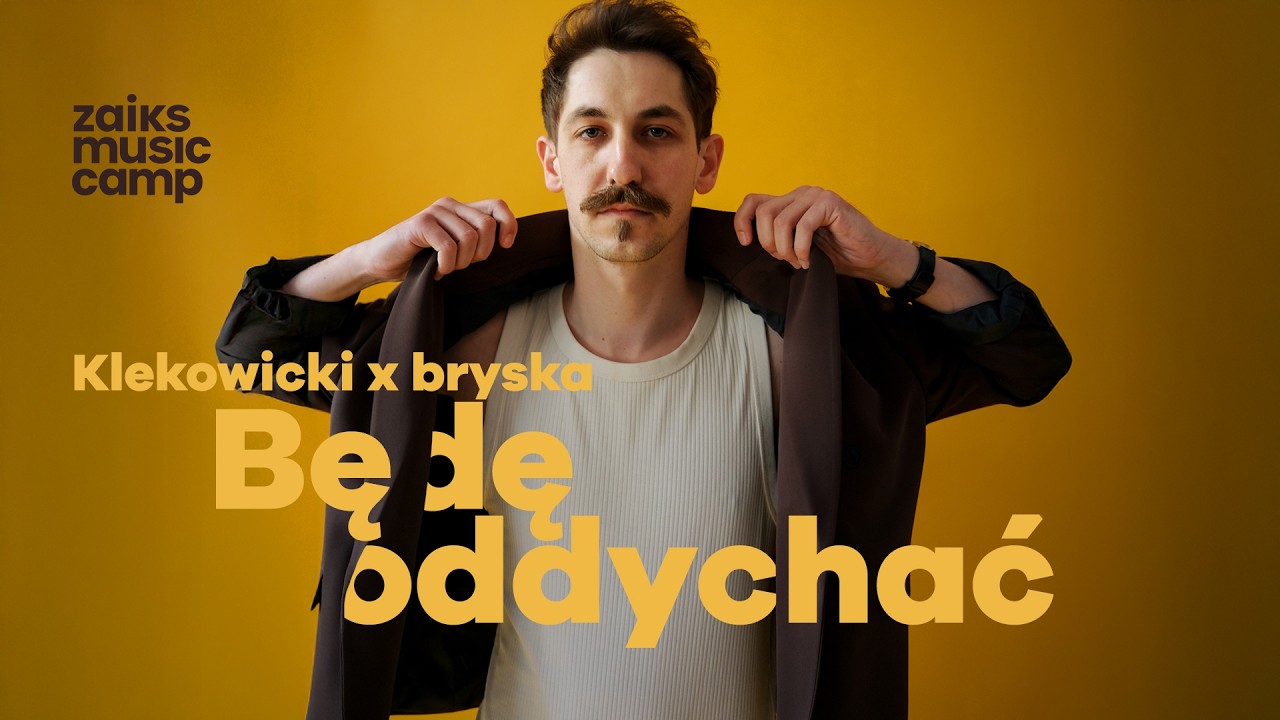 Klekowicki feat. bryska -  Będę oddychać (Official Video) [ ZAiKS Music Camp ]