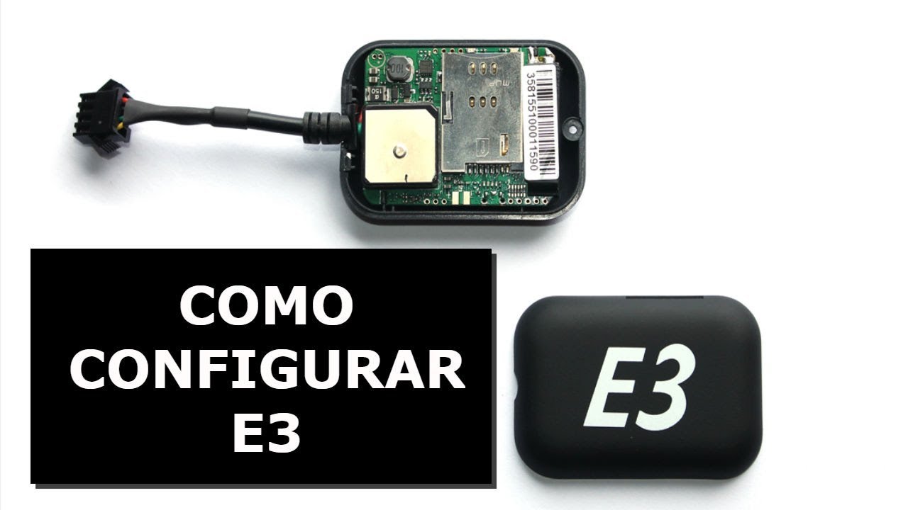 COMO CONFIGURAR O RASTREADOR E3 PASSO-A-PASSO