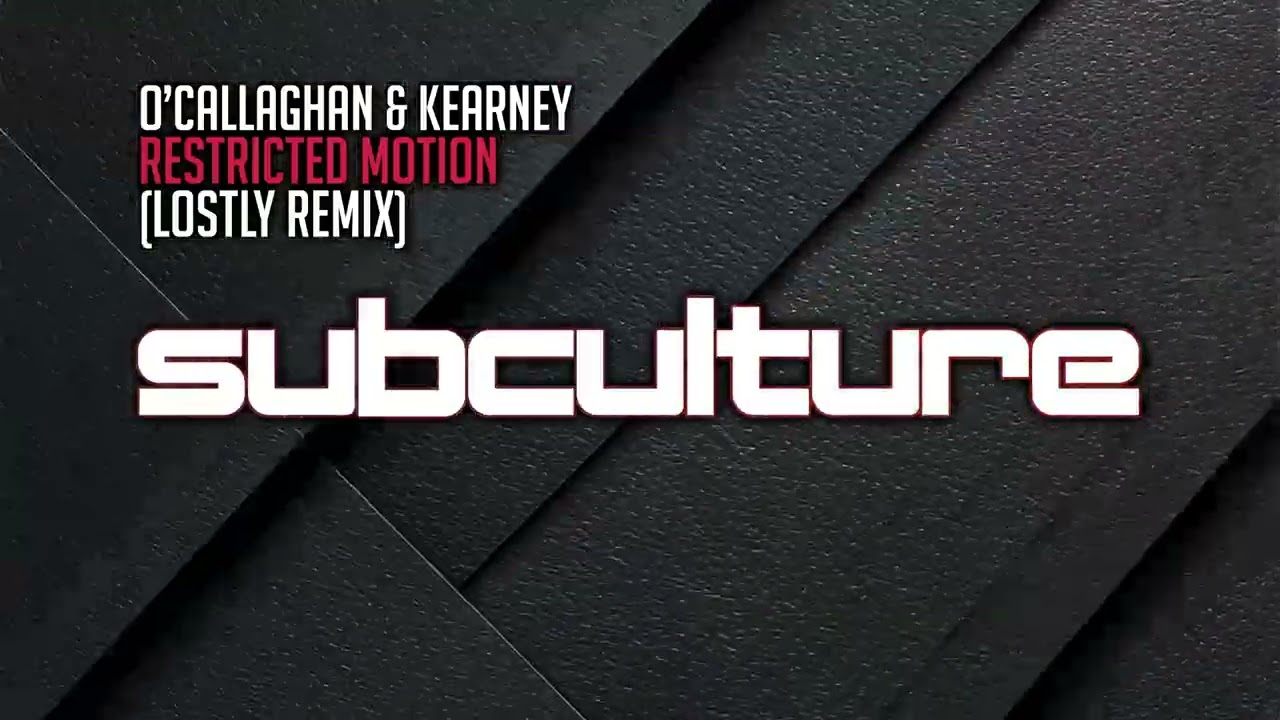 O'Callaghan & Kearney - Restricted Motion (Lostly Remix)