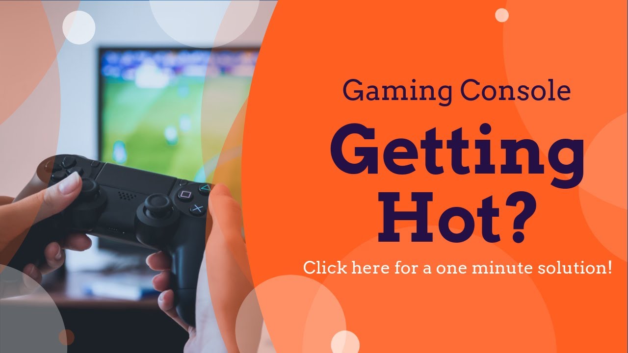 Prevent Gaming System Overheating Issues Easily