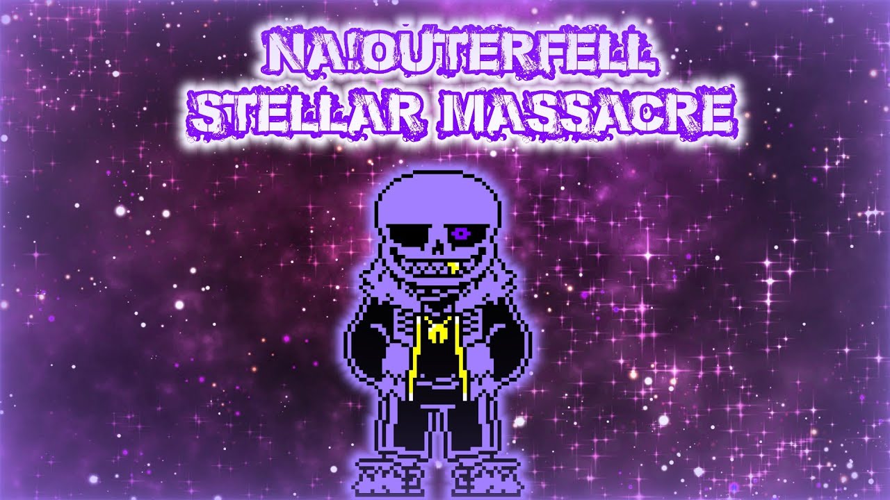 [NA!OuterFell] Stellar Massacre