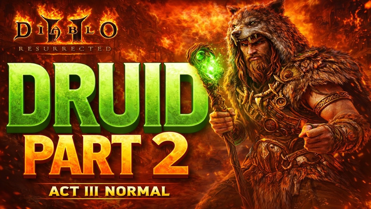 Diablo II: Resurrected – SSF Druid Walkthrough | Part 2 – Act II & Act III (Normal)