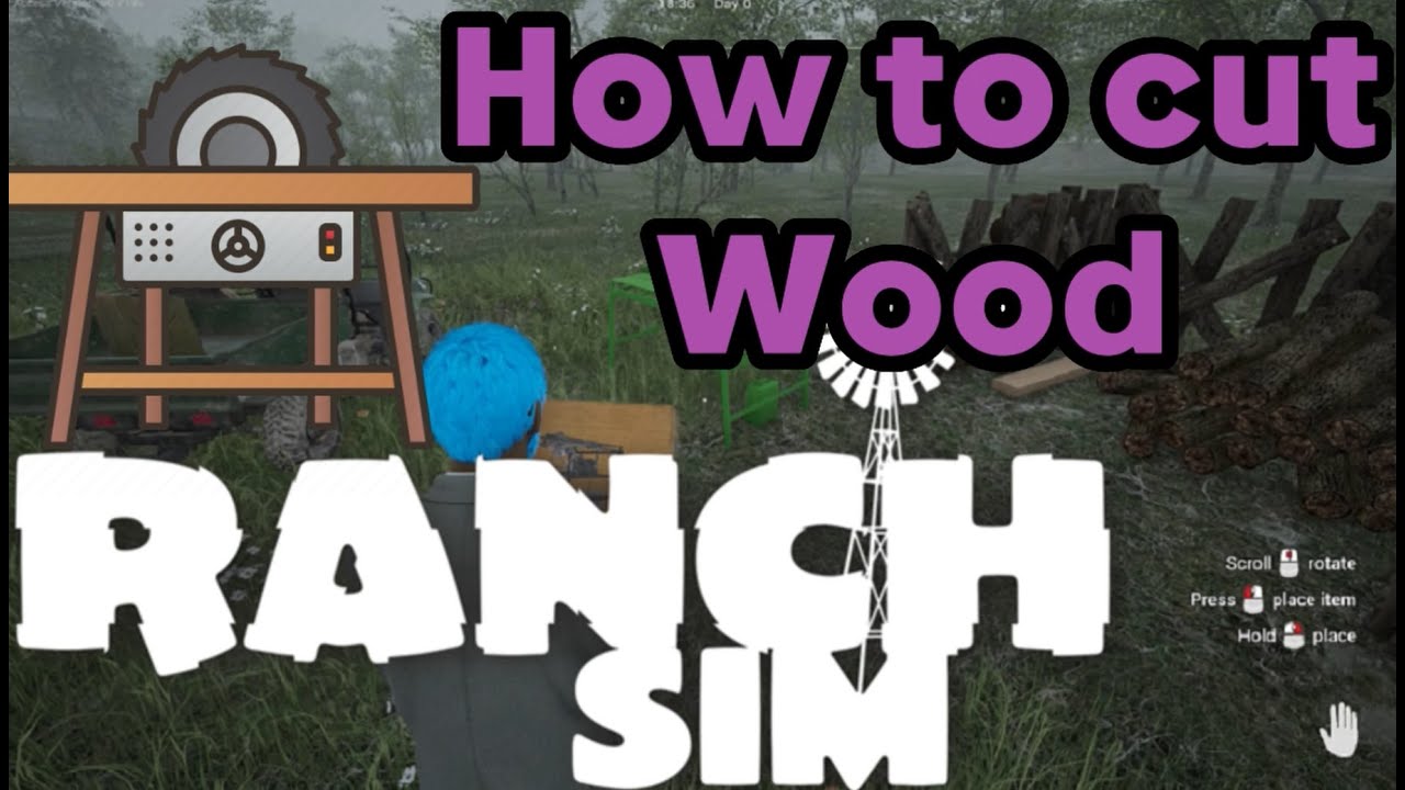 Ross Plays Ranch Simulator   How to cut wood