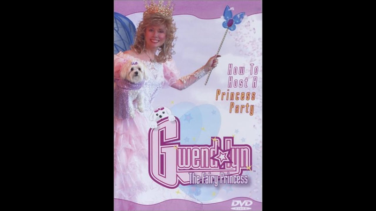Gwendolyn The Fairy Princess: How To Host A Princess Party (2003)