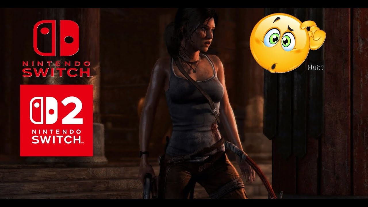 Tomb Raider Definitive Edition Is A Hybrid Port On Switch And Switch 2
