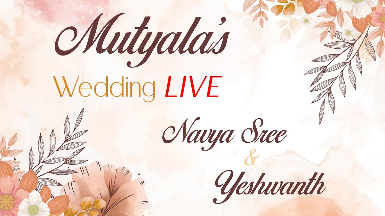 Mutyala’s  Wedding LIVE ! Navya Sree  & Yeshwanth