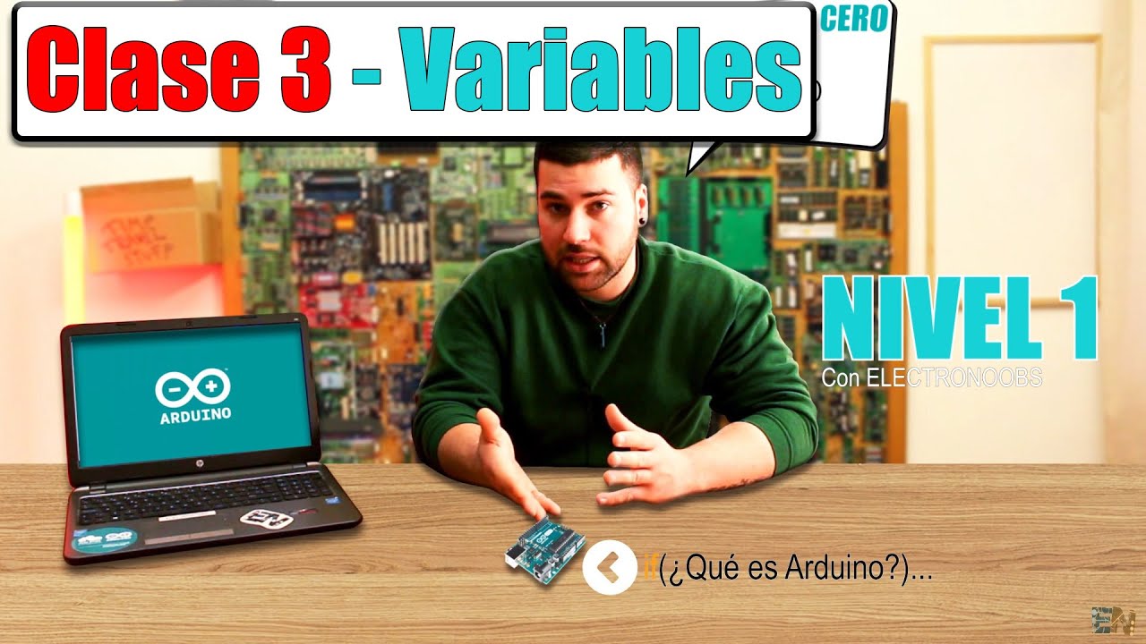 Curso Arduino Nivel 1 - Clase 3: Variables